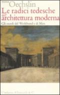 Le radici tedesche dell'architettura moderna. Gli esordi del Werkbund e di Mies