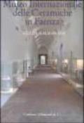 Museo internazionale delle ceramiche di Faenza. Guida ragionata. Ediz. illustrata