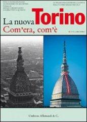 La nuova Torino. Com'era, com'è. Le trasformazioni della città nell'ultimo mezzo secolo. 1.