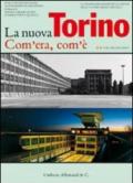 La nuova Torino. Com'era, com'è. Le trasformazioni della città nell'ultimo mezzo secolo. 2.