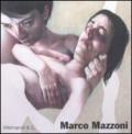 Marco Mazzoni. Catalogo della mostra (Legnano, 3 maggio-5 luglio 2008). Ediz. italiana e inglese