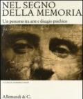 Nel segno della memoria. Un percorso tra arte e disagio psichico. Catalogo della mostra (Novara, 25 ottobre-9 novembre 2008)