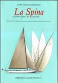 La spina. A 20th-century yacht. Ediz. illustrata