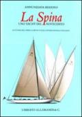 La Spina, uno yacht del Novecento italiano. Ediz. illustrata