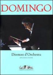 Domingo. Direttore d'orchestra