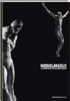 Michelangelo. La pietà Rondanini e il crocifisso