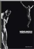 Michelangelo. La pietà Rondanini e il crocifisso