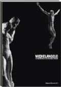 Michelangelo. La pietà Rondanini e il crocifisso