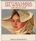 Pittura sarda del Novecento nelle collezioni statali. Catalogo della mostra (Sassari, 22 maggio-18 ottobre 2009)