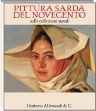 Pittura sarda del Novecento nelle collezioni statali. Catalogo della mostra (Sassari, 22 maggio-18 ottobre 2009)