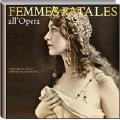 Femmes fatales all'opera