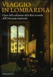 Viaggio in Lombardia. Opere delle collezioni della Rete Museale dell'Ottocento lombardo