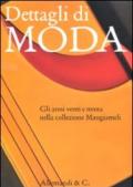 Dettagli di moda. Gli anni venti e trenta nella collezione Mangiameli. Catalogo della mostra (Milano, 2 marzo-2 maggio 2010)