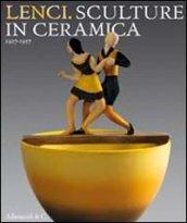 Lenci. Sculture in ceramica 1927-1937. Catalogo della mostra (Torino, 23 marzo-27 giugno 2010). Ediz. illustrata