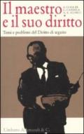 Il maestro e il suo diritto. Temi e problemi del diritto di seguito