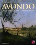 Vittorio Avondo e il paesaggio dell'Ottocento. Catalogo della mostra (San Secondo di Pinerolo, 27 marzo-4 luglio 2010). Ediz. illustrata