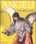 Angeli. Volti dell'invisibile. Catalogo della mostra (Illegio, 24 aprile-3 ottobre 2010)