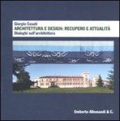 Giorgio Casati. Architettura e design: recupero e attualità. Dialoghi sull'architettura