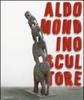 Aldo Mondino scultore. Catalogo della mostra (Pietrasanta, 12 settebre-12 dicembre 2010) ediz. italiana e inglese