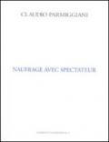 Naufrage avec spectateur. Ediz. inglese e francese