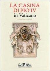 La Casina di Pio IV in Vaticano. Ediz. illustrata