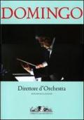 Domingo. Direttore d'orchestra