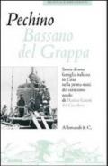 Pechino Bassano del Grappa. Storia di una famiglia italiana in Cina nella prima metà del ventesimo secolo