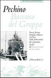 Pechino Bassano del Grappa. Storia di una famiglia italiana in Cina nella prima metà del ventesimo secolo