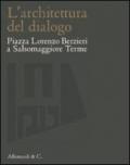 L'architettura del dialogo. Piazza Lorenzo Berzieri a Salsomaggiore Terme