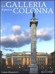 La Galleria di Piazza Colonna. Ediz. italiana e inglese