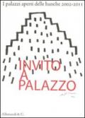 Invito a palazzo. I palazzi aperti delle banche 2002-2011