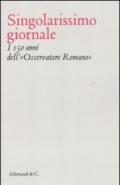 Singolarissimo giornale. I 150 anni dell'«Osservatore romano»