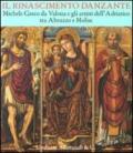 Il Rinascimento danzante. Michele Greco da Valona e gli artisti dell'Adriatico tra Abruzzo e Molise. Catalogo della mostra (Celano, 29 luglio-25 settembre 2011)