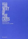 The way of the cross. A prose poem about Arturo Gatti. Ediz. italiana e inglese