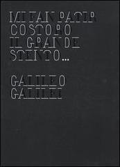 Mi fan patir costoro il grande stento... Galileo Galilei