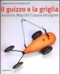 Il guizzo e la griglia. Antonio Macchi Cassia designer