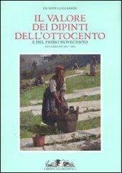 Il valore dei dipinti dell'Ottocento e del primo Novecento (2012-2013). Ediz. illustrata