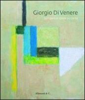 Giorgio di Venere. Tempere e opere su carta. Ediz. illustrata