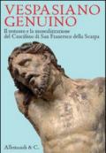 Vespasiano Genuino. Il restauro e la musealizzazione del Crocifisso di San Francesco della Scarpa. Ediz. illustrata