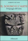 Il sogno e l'arte. Il linguaggio dell'anima. Ediz. a colori