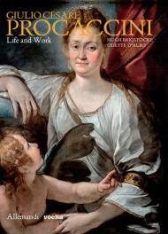 Giulio Cesare Procaccini. Life and works. Ediz. a colori