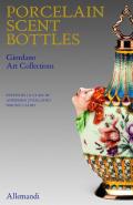 Porcelain scent Bottles. Giordano art collection. Ediz. italiana e inglese