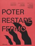 Poter restar fermo. Ediz. illustrata
