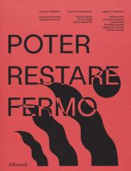 Poter restar fermo. Ediz. illustrata