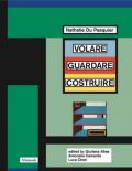 Nathalie Du Pasquier. Volare guardare costruire. Catalogo della mostra (Orani, 17 maggio-14 settembre 2025). Ediz. inglese