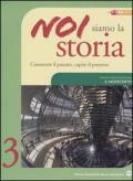 Noi siamo la storia. Ediz. verde. Nuova periodizzazione. Per la Scuola media