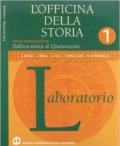 L'officina della storia. Con laboratorio. Ediz. verde. Per la Scuola media: 1