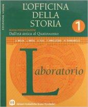 L'officina della storia. Con laboratorio. Ediz. verde. Per la Scuola media: 1