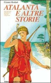 Atalanta e altre storie. Una fanciulla nella grecia degli dei