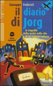 Il diario di Jorg. La tragedia della verità nella vita di un ragazzo tedesco